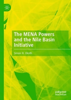 Front cover_The MENA Powers and the Nile Basin Initiative