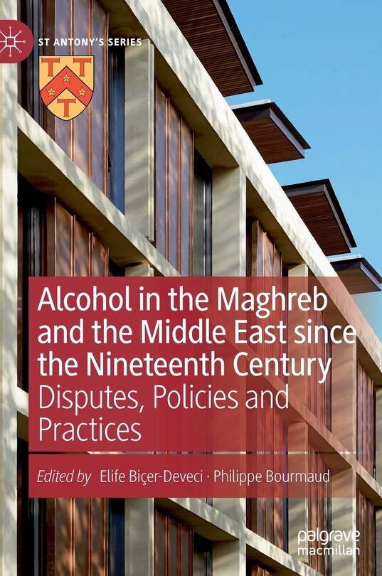 Front cover_Alcohol In The Maghreb And The Middle East Since The Nineteenth Century