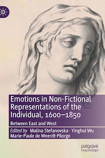 Couverture_Emotions In Non-fictional Representations Of The Individual, 1600-1850