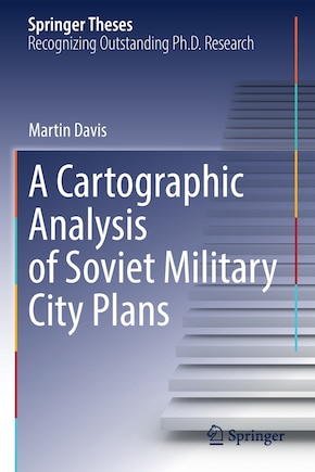 A Cartographic Analysis of Soviet Military City Plans