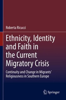 Front cover_Ethnicity, Identity and Faith in the Current Migratory Crisis