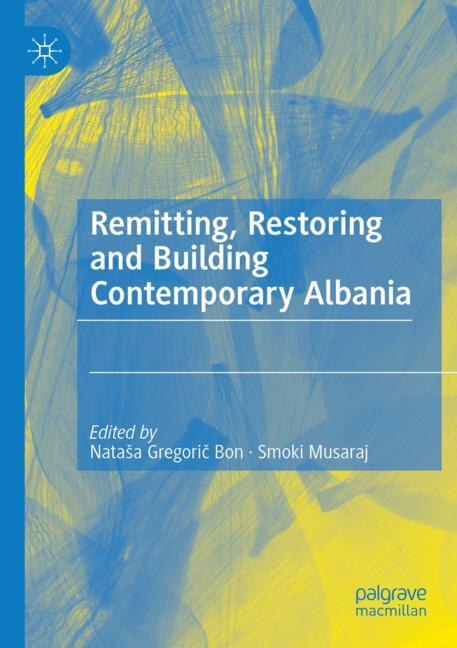 Couverture_Remitting, Restoring and Building Contemporary Albania