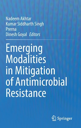 Emerging Modalities In Mitigation Of Antimicrobial Resistance