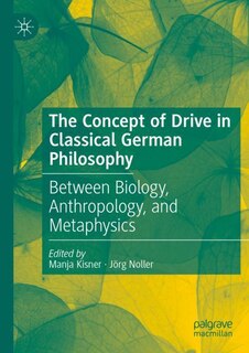 Front cover_The Concept of Drive in Classical German Philosophy