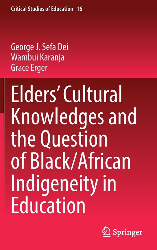 Front cover_Elders' Cultural Knowledges and the Question of Black/ African Indigeneity in Education