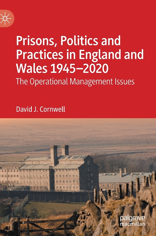 Couverture_Prisons, Politics And Practices In England And Wales 1945-2020
