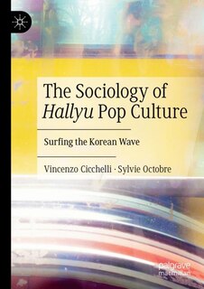 Couverture_The Sociology of Hallyu Pop Culture
