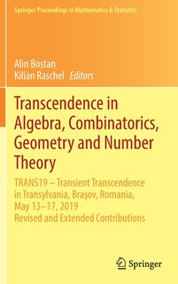 Front cover_Transcendence in Algebra, Combinatorics, Geometry and Number Theory