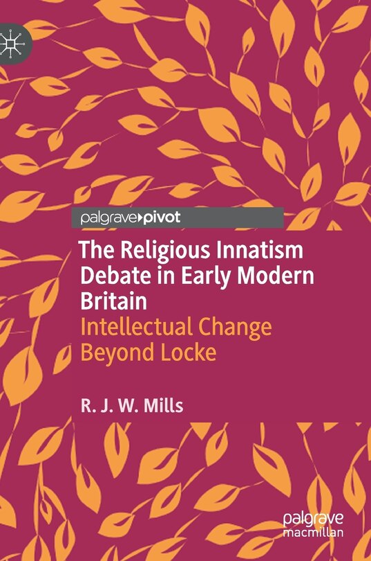 Front cover_The Religious Innatism Debate In Early Modern Britain