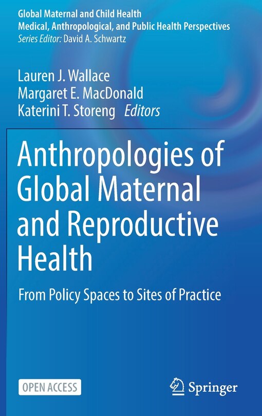 Front cover_Anthropologies Of Global Maternal And Reproductive Health