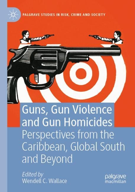 Couverture_Guns, Gun Violence and Gun Homicides