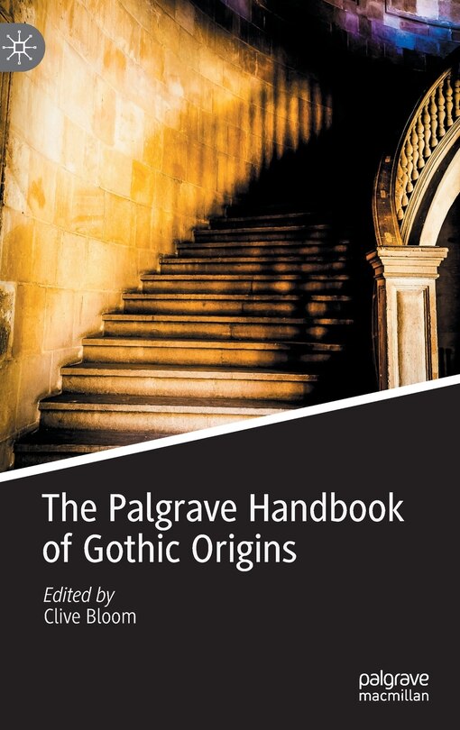 Front cover_The Palgrave Handbook Of Gothic Origins
