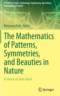 Couverture_The Mathematics Of Patterns, Symmetries, And Beauties In Nature
