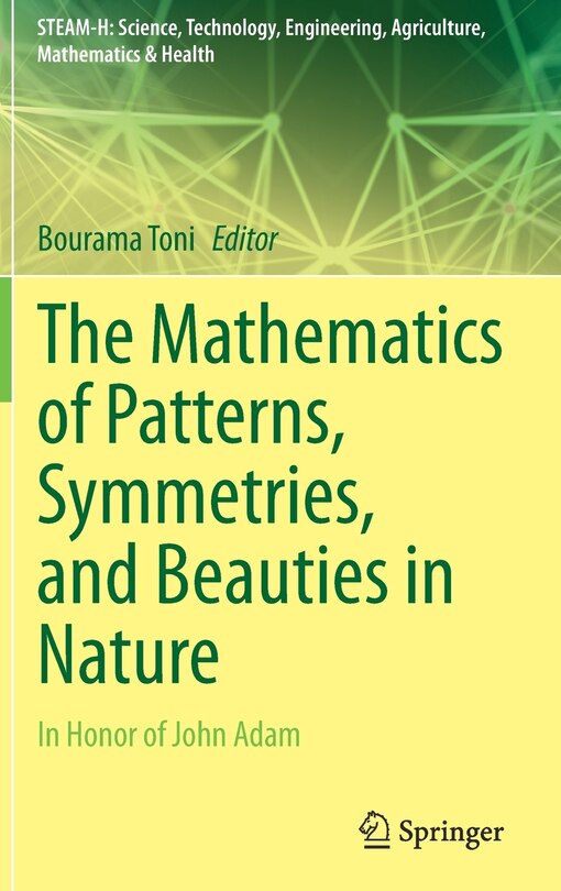 Couverture_The Mathematics Of Patterns, Symmetries, And Beauties In Nature
