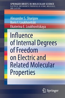 Couverture_Influence Of Internal Degrees Of Freedom On Electric And Related Molecular Properties