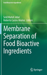 Front cover_Membrane Separation Of Food Bioactive Ingredients