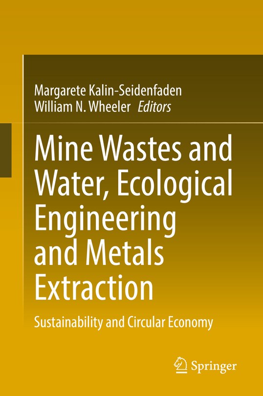 Front cover_Mine Wastes And Water, Ecological Engineering And Metals Extraction