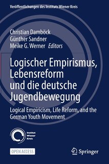 Couverture_Logischer Empirismus, Lebensreform Und Die Deutsche Jugendbewegung