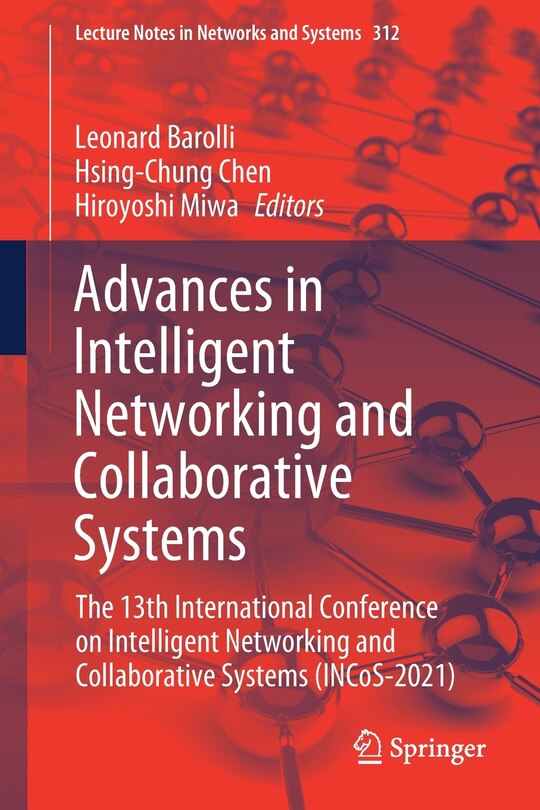 Front cover_Advances In Intelligent Networking And Collaborative Systems