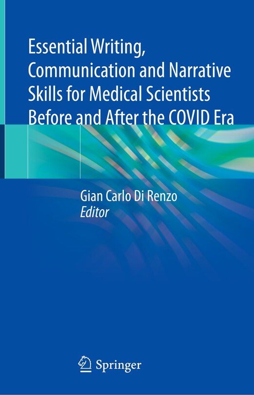 Front cover_Essential Writing, Communication And Narrative Skills For Medical Scientists Before And After The Covid Era