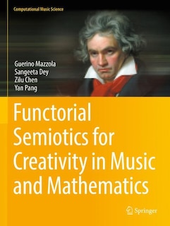 Couverture_Functorial Semiotics for Creativity in Music and Mathematics