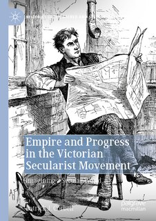 Front cover_Empire and Progress in the Victorian Secularist Movement