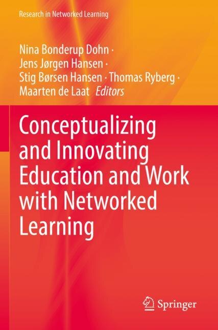 Front cover_Conceptualizing and Innovating Education and Work with Networked Learning