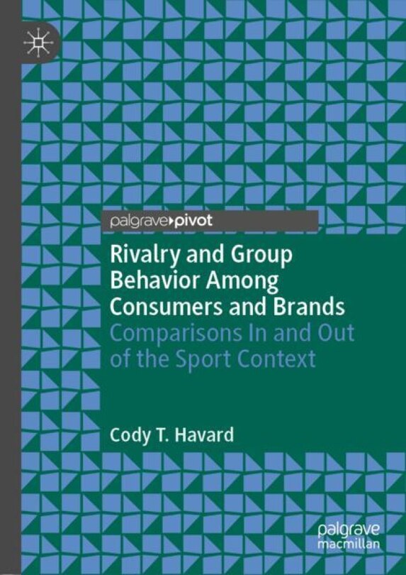 Couverture_Rivalry And Group Behavior Among Consumers And Brands