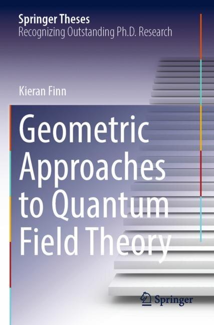 Couverture_Geometric Approaches to Quantum Field Theory