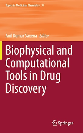 Biophysical And Computational Tools In Drug Discovery