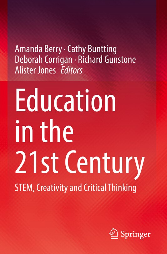 Education in the 21st Century: STEM, Creativity and Critical Thinking