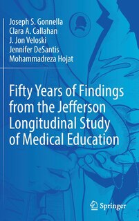 Front cover_Fifty Years Of Findings From The Jefferson Longitudinal Study Of Medical Education