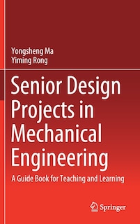 Front cover_Senior Design Projects In Mechanical Engineering