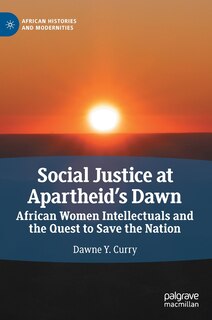 Front cover_Social Justice At Apartheid's Dawn