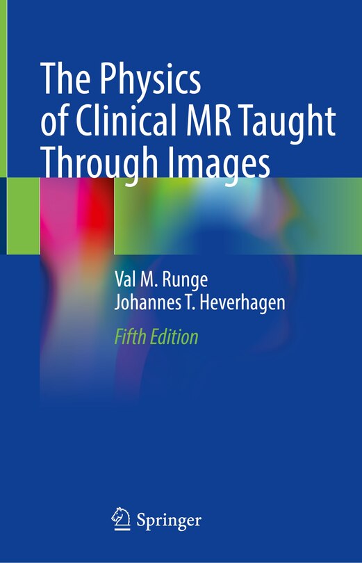 Front cover_The Physics of Clinical MR Taught Through Images