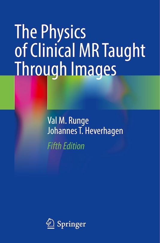 Front cover_The Physics of Clinical MR Taught Through Images