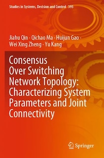 Front cover_Consensus Over Switching Network Topology