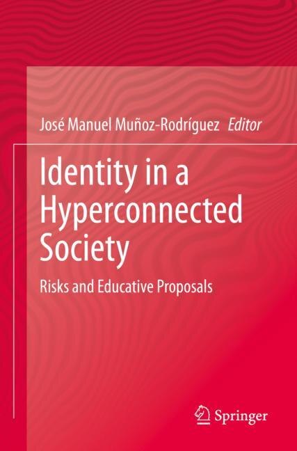 Identity in a Hyperconnected Society: Risks and Educative Proposals