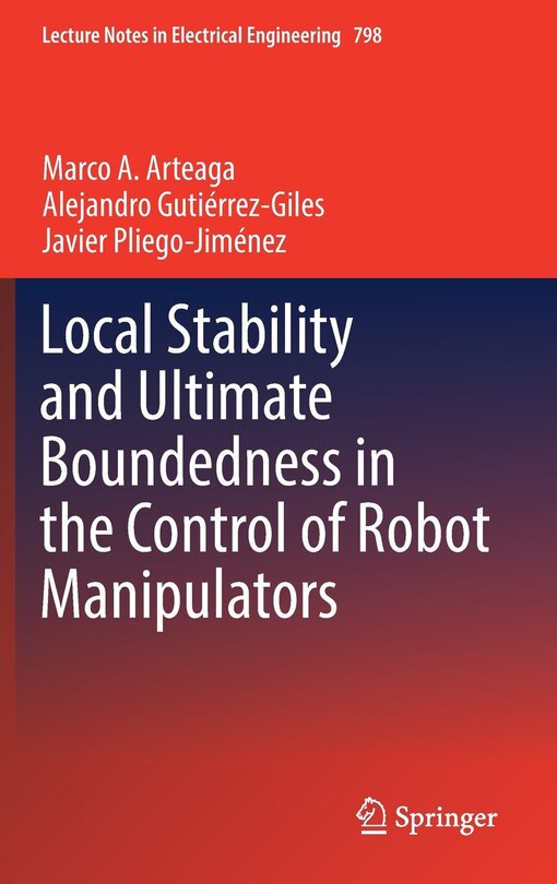 Front cover_Local Stability and Ultimate Boundedness in the Control of Robot Manipulators