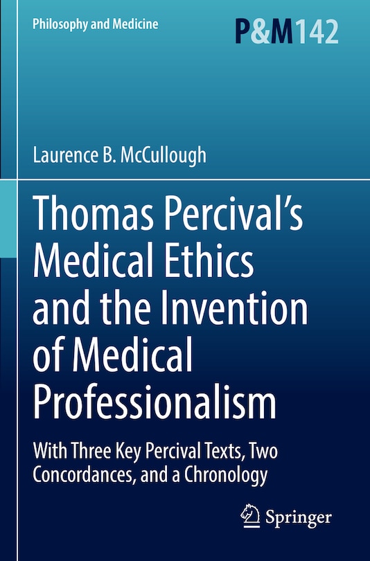 Couverture_Thomas Percival’s Medical Ethics and the Invention of Medical Professionalism