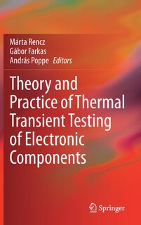 Front cover_Theory And Practice Of Thermal Transient Testing Of Electronic Components