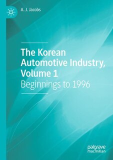 Front cover_The Korean Automotive Industry, Volume 1