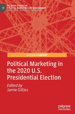 Political Marketing In The 2020 U.s. Presidential Election