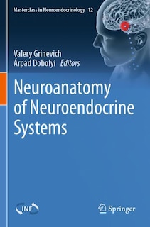 Front cover_Neuroanatomy of Neuroendocrine Systems