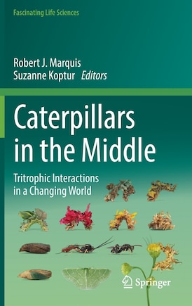 Caterpillars In The Middle: Tritrophic Interactions In A Changing World