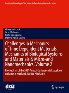 Front cover_Challenges In Mechanics Of Time Dependent Materials, Mechanics Of Biological Systems And Materials