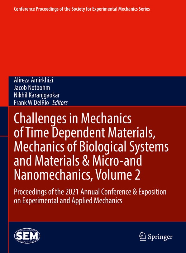 Front cover_Challenges In Mechanics Of Time Dependent Materials, Mechanics Of Biological Systems And Materials