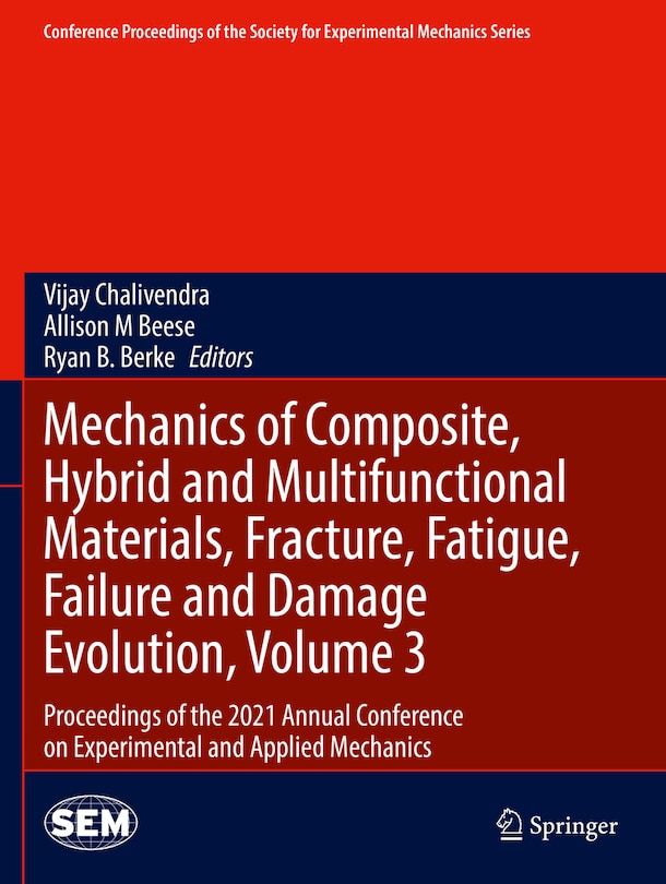 Front cover_Mechanics Of Composite, Hybrid And Multifunctional Materials, Fracture, Fatigue, Failure And Damage Evolution, Volume 3