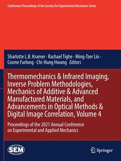 Couverture_Thermomechanics & Infrared Imaging, Inverse Problem Methodologies, Mechanics of Additive & Advanced Manufactured Materials, and Advancements in Optical Methods
