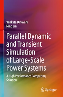 Front cover_Parallel Dynamic And Transient Simulation Of Large-scale Power Systems